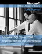 Exam 70-432 Microsoft SQL Server 2008 Implementation and Maintenance Lab Manual