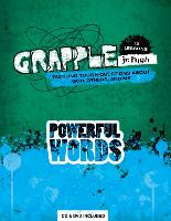 Grapple Jr. High: Powerful Words: 12 Lessons on Tackling Tough Questions about God, Others, and Me
