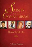 Saints of the Roman Missal: Pray for Us