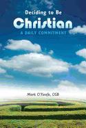 Deciding to Be Christian: A Daily Commitment
