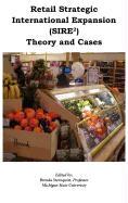 Retail Strategic Internationalization (SIRE2) Theory and Cases