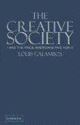 The Creative Society - And the Price Americans Paid for It