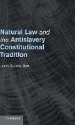 Natural Law and the Antislavery Constitutional Tradition