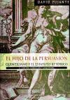 El hijo de la persuasión : Quintiliano y el estatuto oratorio