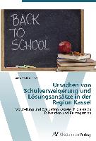 Ursachen von Schulverweigerung und Lösungsansätze in der Region Kassel