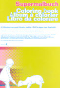 Supermalbuch - Coloring book - Album à colorier - Libro da colorare