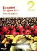 Español lengua viva 2. Cuaderno de actividades (incl.CD y CD ROM