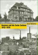 Heessen und die Zeche Sachsen 1912-1976