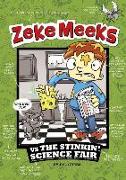 Zeke Meeks Vs the Stinkin' Science Fair