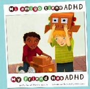 Mi Amigo Tiene ADHD/My Friend Has ADHD