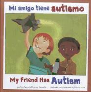 Mi Amigo Tiene Autismo/My Friend Has Autism