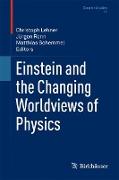 Einstein and the Changing Worldviews of Physics