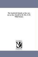 The Sandwich Islands as They Are, Not as They Should Be by Mrs. E.M. Wills Parker