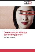 Cómo atender clientes con estilo japonés