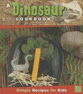 A Dinosaur Cookbook: Simple Recipes for Kids