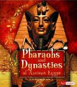 Pharaohs and Dynasties of Ancient Egypt