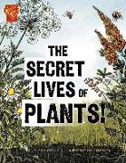 The Secret Lives of Plants!