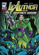 Lex Luthor and the Kryptonite Caverns