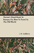 Norton's Hand-Book to Europe, Or, How to Travel in the Old World