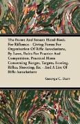 The Forest And Stream Hand-Book For Riflemen - Giving Forms For Organization Of Rifle Associations, By Laws, Rules For Practice And Competition, Pract