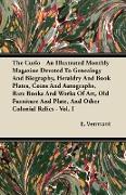 The Curio - An Illustrated Monthly Magazine Devoted To Genealogy And Biography, Heraldry And Book Plates, Coins And Autographs, Rare Books And Works O