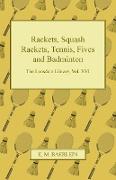 Rackets, Squash Rackets, Tennis, Fives and Badminton - The Lonsdale Library, Vol. XVI