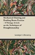 Mechanical Drawing and Drafting Room Practice - A Vintage Article on the Techniques of Draughtsmanship