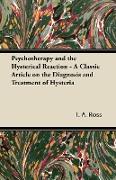 Psychotherapy and the Hysterical Reaction - A Classic Article on the Diagnosis and Treatment of Hysteria