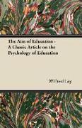 The Aim of Education - A Classic Article on the Psychology of Education