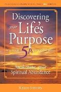 Discovering Your Life's Purpose with the 5ps to Prosperity: Awakening Your Spiritual Abundance