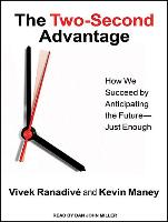 The Two-Second Advantage: How We Succeed by Anticipating the Future---Just Enough