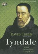 Tyndale: The Man Who Gave God an English Voice