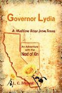 Governor Lydia a Mellow Rose from Texas: An Adventure with the Next of Kin