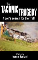 The Taconic Tragedy: A Son's Search for the Truth