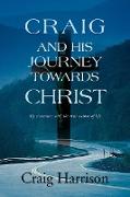 Craig and His Journey Towards Christ