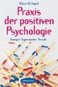 Praxis der Positiven Psychologie
