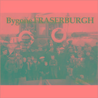 Bygone Fraserburgh