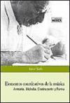 Elementos constitutivos de la música : armonía, melodía, contrapunto y forma