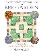 Plants and Planting Plans for a Bee Garden
