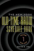 Th E New York Old-Time Radio Schedule Book - Volume 1, 1929-1937