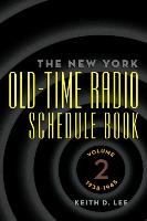 The New York Old-Time Radio Schedule Book - Volume 2, 1938-1945