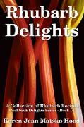 Rhubarb Delights Cookbook