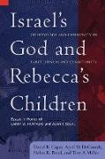 Israel's God and Rebecca's Children: Christology and Community in Early Judaism and Christianity
