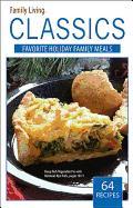 Family Living Classics Favorite Holiday Family Meals (Leisure Arts #75382): Family Living Classics Favorite Holiday Family Meals