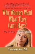 Why Women Want What They Can't Have & Men Want What They Had After It's Gone!