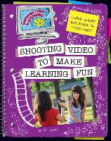 Shooting Video to Make Learning Fun
