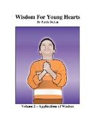 Wisdom for Young Hearts Volume 2 - Applications of Wisdom