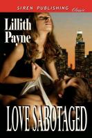 Love Sabotaged (Siren Publishing Classic)