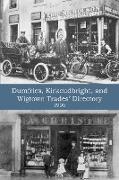 Dumfries, Kirkcudbright, and Wigtown Trades' Directory with County Supplement (1905)