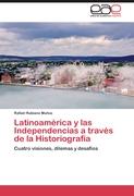 Latinoamérica y las Independencias a través de la Historiografía